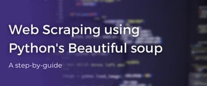 Detailed Guide to Web Scraping Using Python's Beautiful Soup
