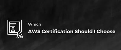Which AWS Certification Should You Choose?