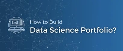 How to Build your Data Science Portfolio, GitHub & Kaggle Profiles?