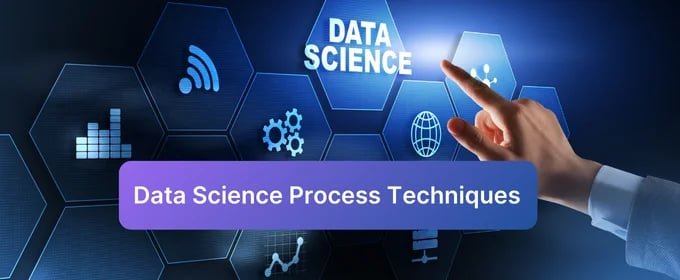 Data Science Process Techniques