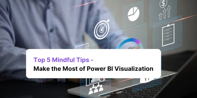 Mindful Tips for Power BI Visualization
