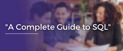 A Complete Guide to SQL