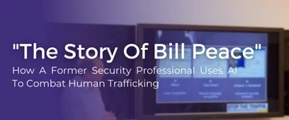 How A Former Security Professional Uses AI To Combat Human Trafficking