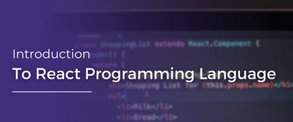 Introduction To React Programming Language
