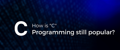 How is C Programming still popular?