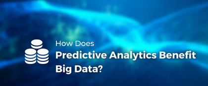 How Does Predictive Analytics Benefit Big Data?