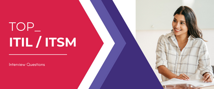 ITIL Interview Questions | ITSM