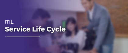 ITIL Service Life Cycle | IT Service Management