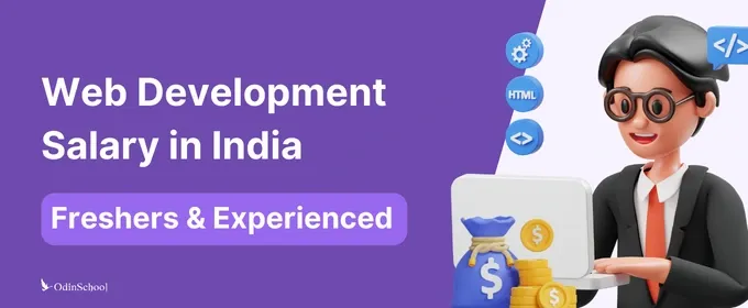Web Development Salary in India – 2024 (Freshers & Experienced)